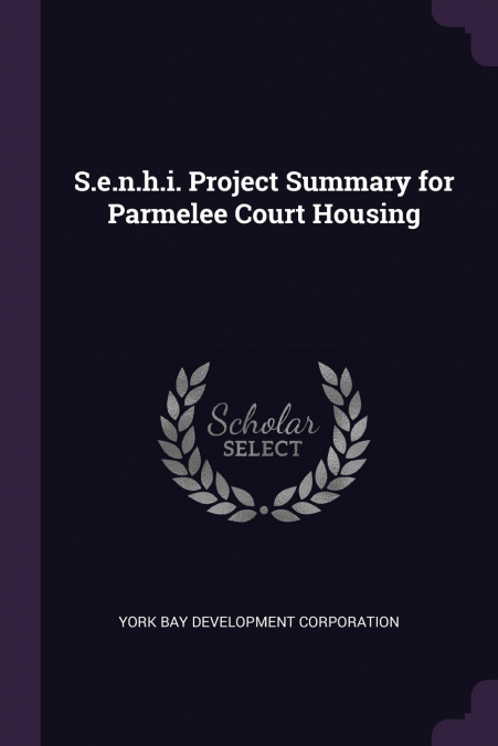 S.e.n.h.i. Project Summary for Parmelee Court Housing