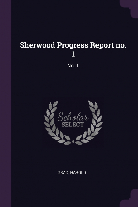 Sherwood Progress Report no. 1