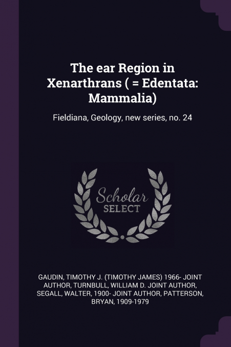 The ear Region in Xenarthrans ( = Edentata