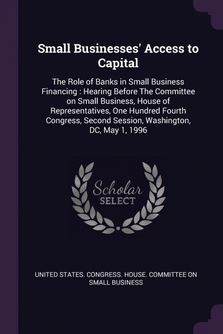 Small Businesses’ Access to Capital