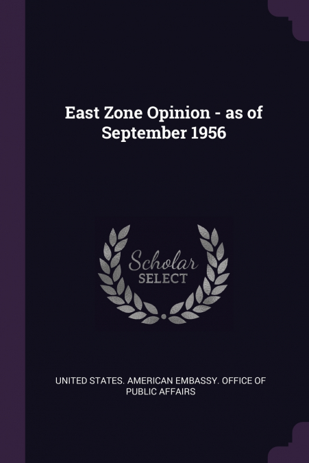 East Zone Opinion - as of September 1956