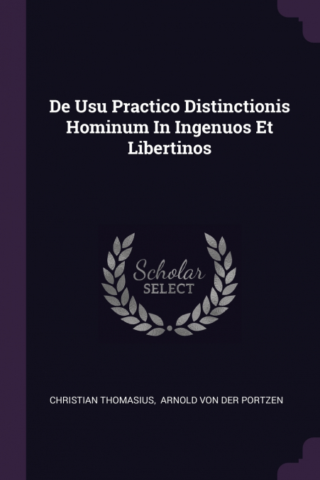 De Usu Practico Distinctionis Hominum In Ingenuos Et Libertinos