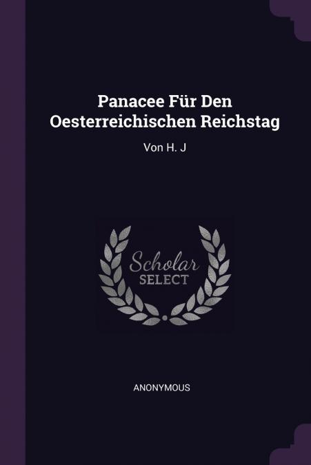 Panacee Für Den Oesterreichischen Reichstag