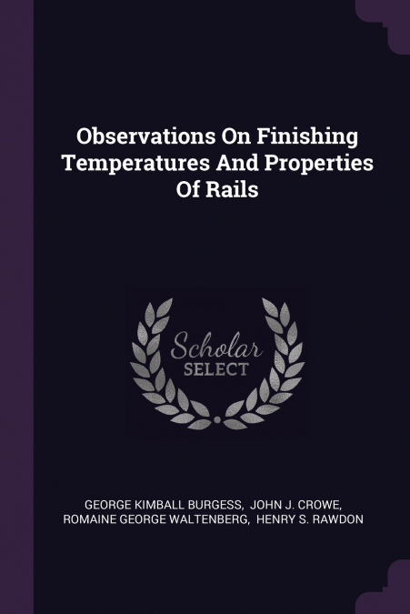 Observations On Finishing Temperatures And Properties Of Rails