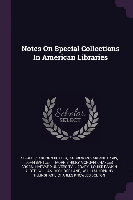 Notes On Special Collections In American Libraries