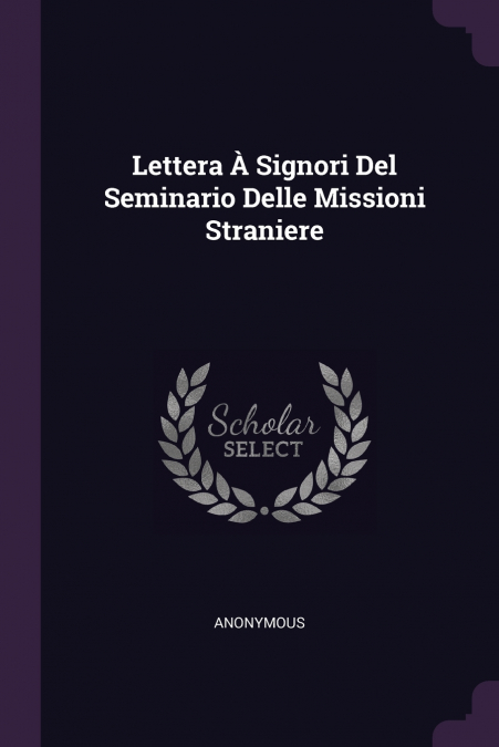 Lettera À Signori Del Seminario Delle Missioni Straniere