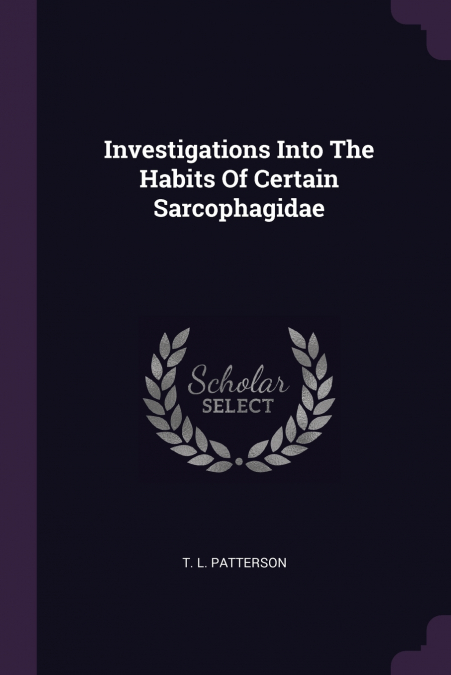 Investigations Into The Habits Of Certain Sarcophagidae