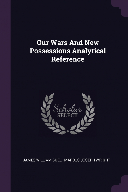 Our Wars And New Possessions Analytical Reference