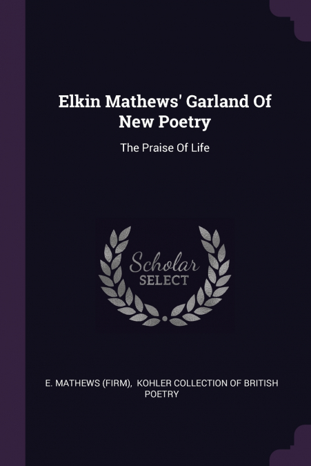 Elkin Mathews’ Garland Of New Poetry