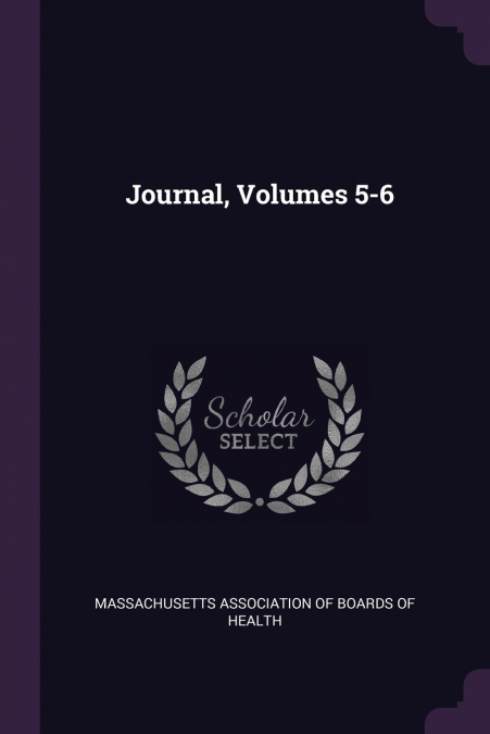 Journal, Volumes 5-6