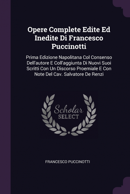 Opere Complete Edite Ed Inedite Di Francesco Puccinotti