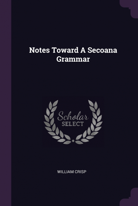 Notes Toward A Secoana Grammar