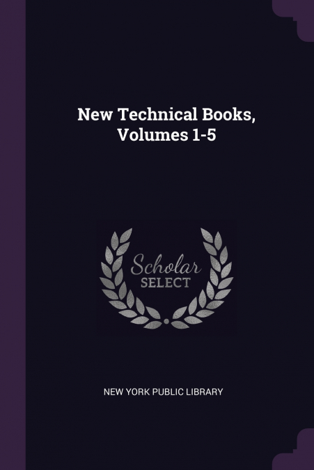 New Technical Books, Volumes 1-5