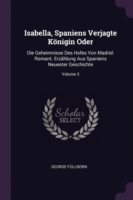 Isabella, Spaniens Verjagte Königin Oder