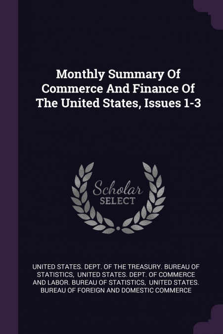 Monthly Summary Of Commerce And Finance Of The United States, Issues 1-3