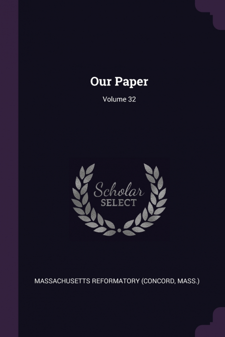 Our Paper; Volume 32