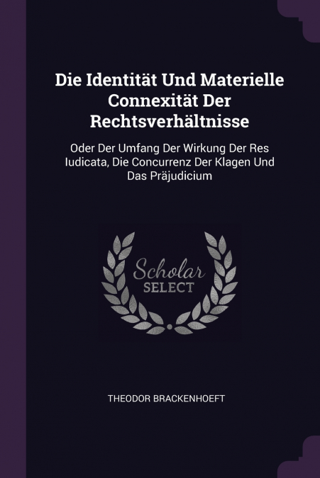 Die Identität Und Materielle Connexität Der Rechtsverhältnisse