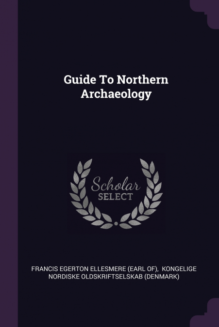 Guide To Northern Archaeology