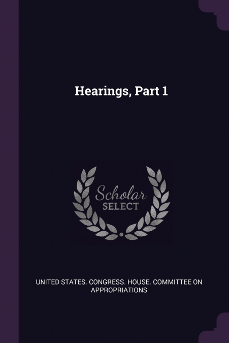 Hearings, Part 1