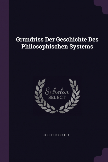 Grundriss Der Geschichte Des Philosophischen Systems