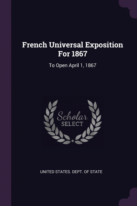 French Universal Exposition For 1867