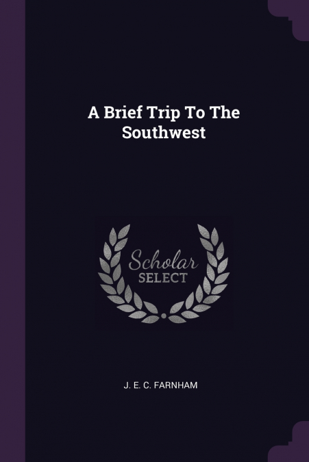 A Brief Trip To The Southwest