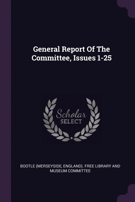 General Report Of The Committee, Issues 1-25