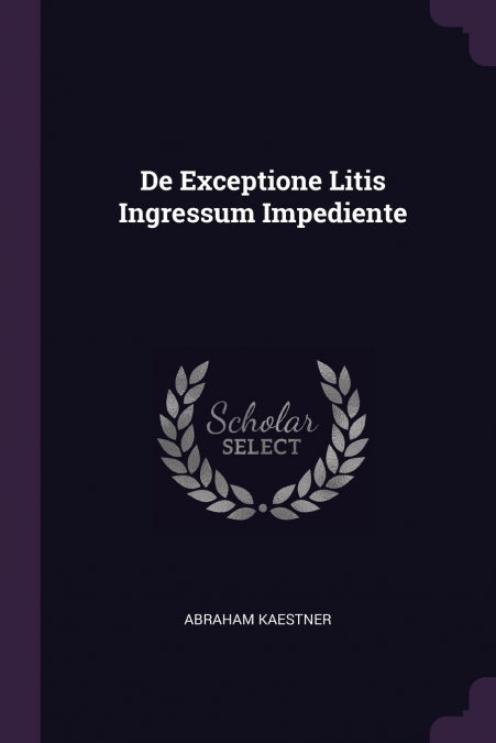 De Exceptione Litis Ingressum Impediente