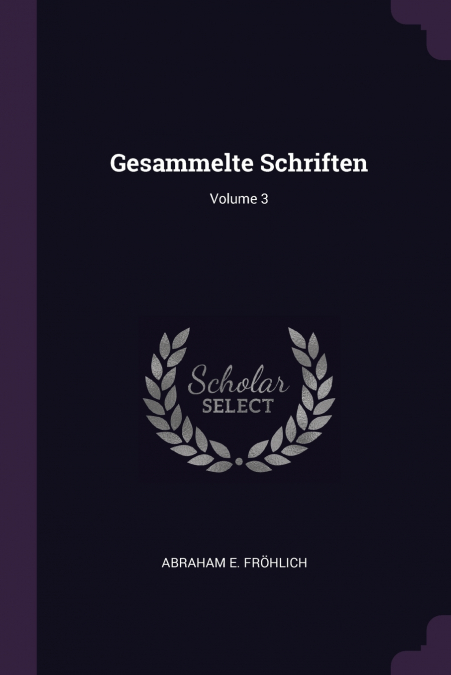 Gesammelte Schriften; Volume 3