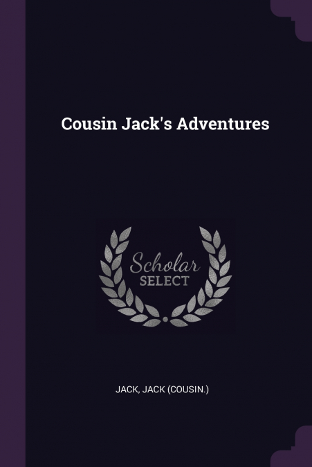 Cousin Jack’s Adventures