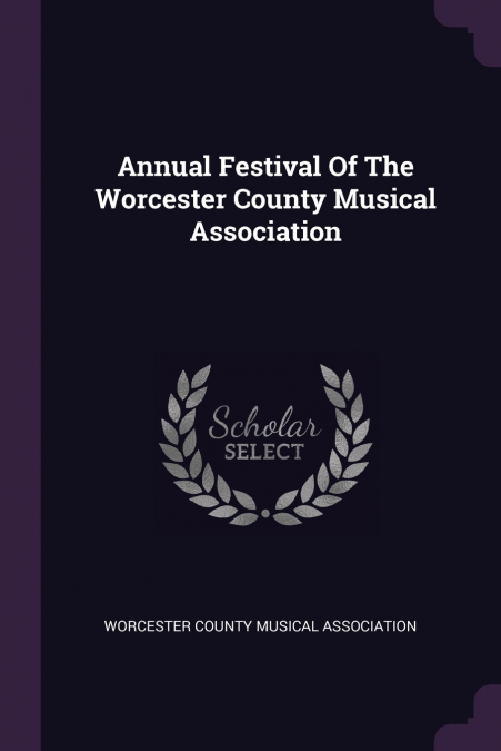 Annual Festival Of The Worcester County Musical Association