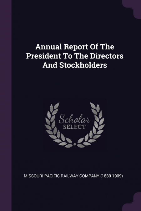 Annual Report Of The President To The Directors And Stockholders