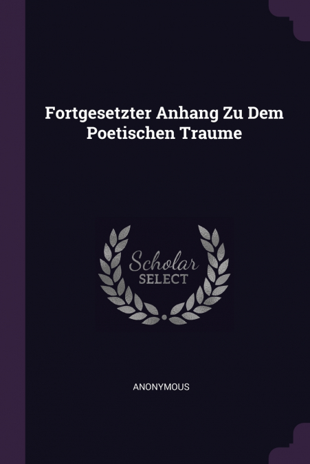 Fortgesetzter Anhang Zu Dem Poetischen Traume