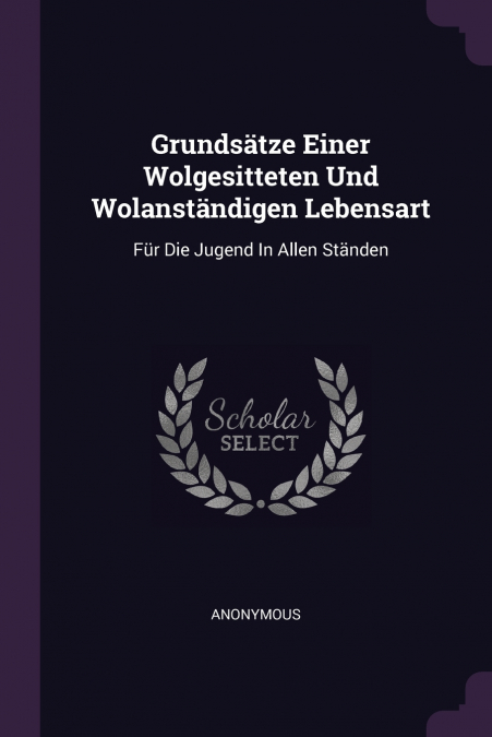 Grundsätze Einer Wolgesitteten Und Wolanständigen Lebensart
