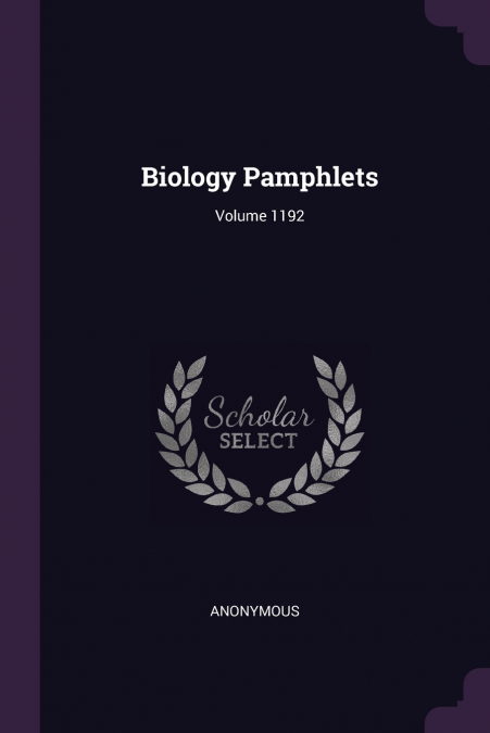 Biology Pamphlets; Volume 1192