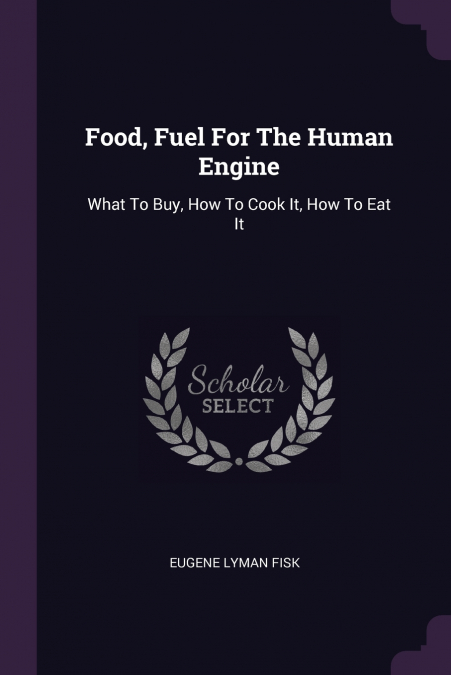 Food, Fuel For The Human Engine