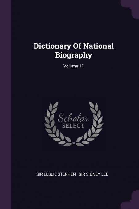 Dictionary Of National Biography; Volume 11