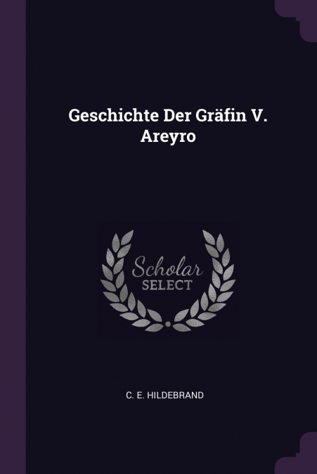 Geschichte Der Gräfin V. Areyro