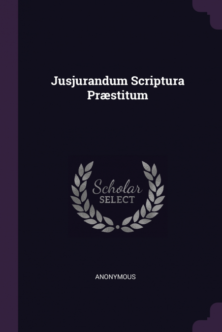 Jusjurandum Scriptura Præstitum