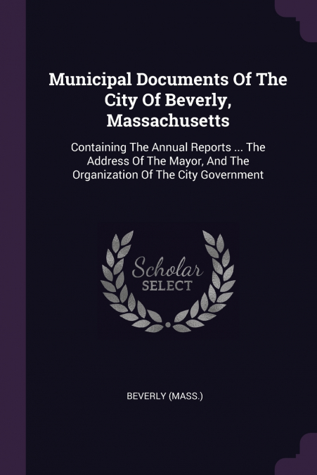Municipal Documents Of The City Of Beverly, Massachusetts