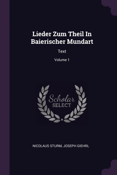 Lieder Zum Theil In Baierischer Mundart