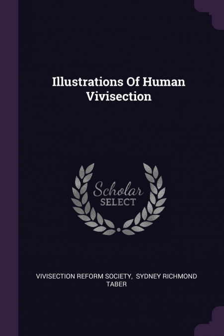 Illustrations Of Human Vivisection