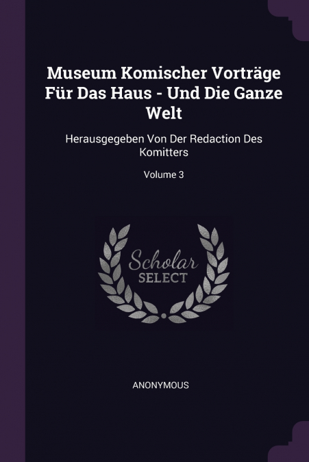Museum Komischer Vorträge Für Das Haus - Und Die Ganze Welt