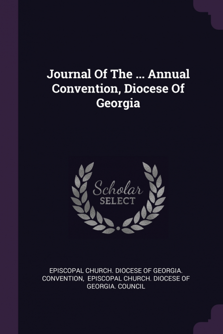 Journal Of The ... Annual Convention, Diocese Of Georgia