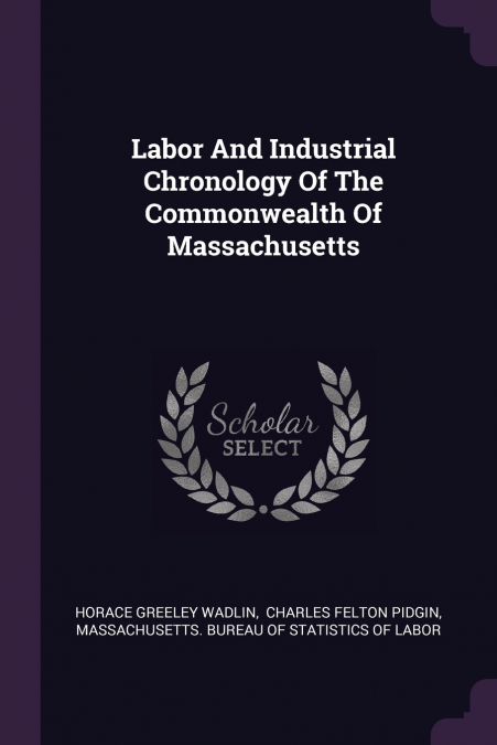 Labor And Industrial Chronology Of The Commonwealth Of Massachusetts
