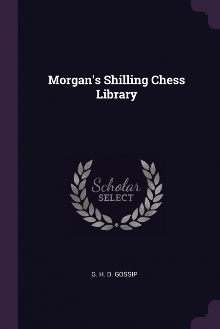 Morgan’s Shilling Chess Library