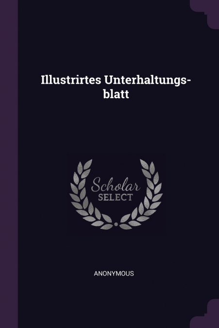 Illustrirtes Unterhaltungs-blatt