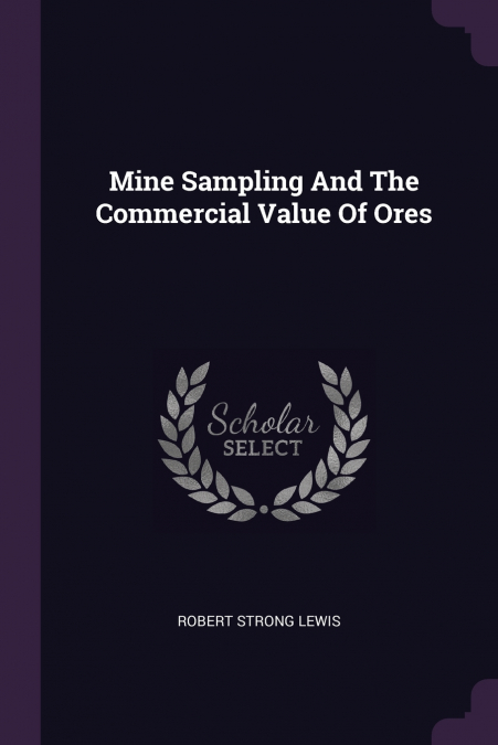 Mine Sampling And The Commercial Value Of Ores