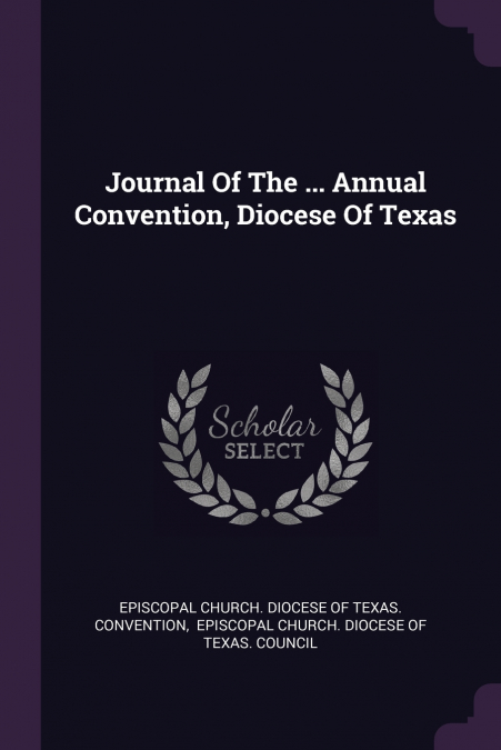 Journal Of The ... Annual Convention, Diocese Of Texas