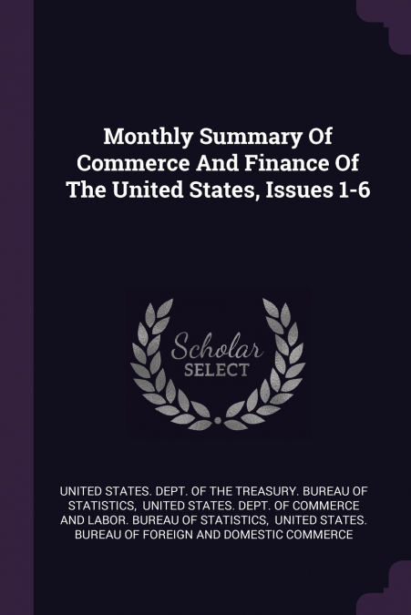 Monthly Summary Of Commerce And Finance Of The United States, Issues 1-6